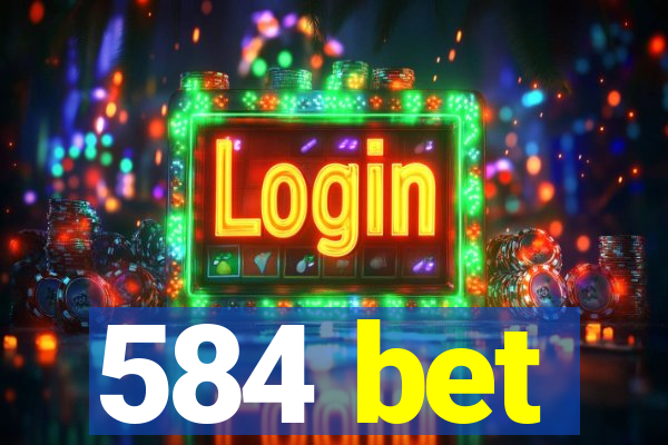 584 bet